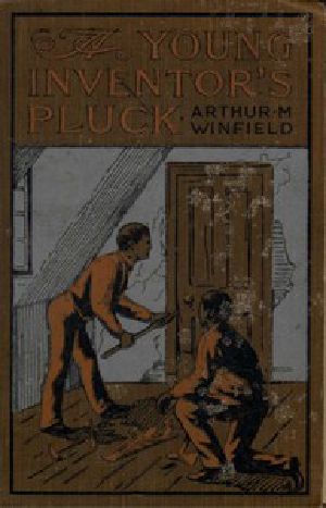 [Gutenberg 42142] • A Young Inventor's Pluck; or, The Mystery of the Willington Legacy